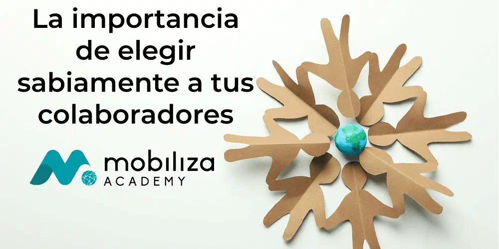 La importancia de elegir sabiamente a tus colaboradores