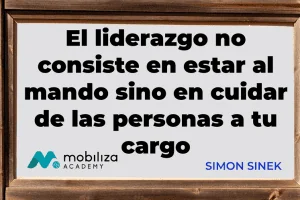 El liderazgo no consiste en estar al mando sino en cuidar de las personas a tu cargo