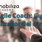 El Agile Coach: Guía y catalizador del cambio