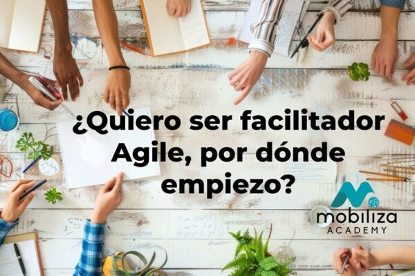 Quiero ser facilitador Agile, por dónde empiezo (1) (1) (1)