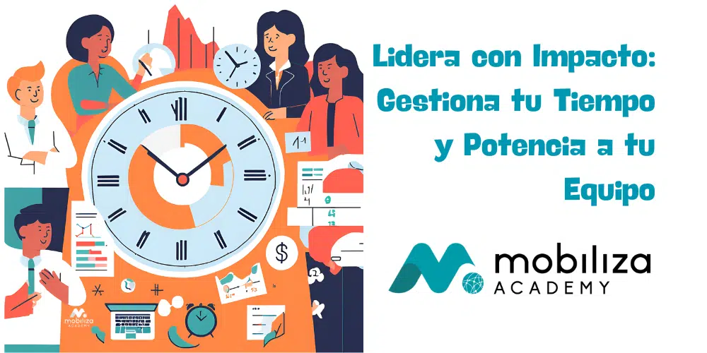 Lidera con Impacto Gestiona tu Tiempo y Potencia a tu Equipo (6) Lidera con Impacto Gestiona tu Tiempo y Potencia a tu Equipo (6)