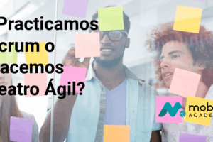 Practicamos Scrum o Hacemos Teatro Ágil (1)